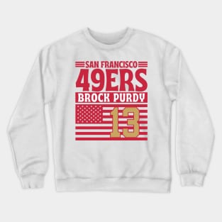 San Francisco 49ERS Purdyyy 13 American Flag Football Crewneck Sweatshirt